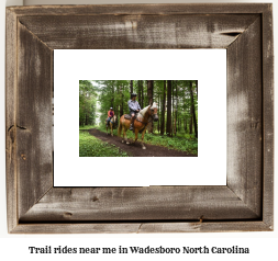 trail rides near me in Wadesboro, North Carolina